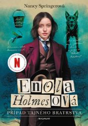 Enola Holmesová – Případ tajného bratrstva - Nancy Springer - Detektivky pro děti Enola Holmesová – Případ tajného bratrstva