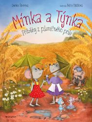 Mínka a Týnka – Příběhy z pšeničného pole - Zdeňka Šiborová - Pohádky pro děti Mínka a Týnka – Příběhy z pšeničného pole