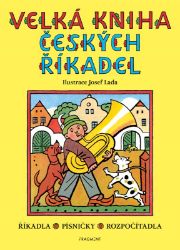 Velká kniha českých říkadel - Josef Lada - Josef Lada - Básničky a říkadla pro děti Velká kniha českých říkadel – Josef Lada