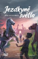 Jezdkyně světla - Stíny nad Jorvikem - Helena Dahlgren - Fantasy knihy pro děti Jezdkyně světla - Stíny nad Jorvikem