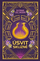 Úsvit sklizně - exkluzivní vydání - Suzanne Collins - Young Adult Úsvit sklizně - exkluzivní vydání