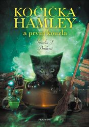 Kočička Hamley a první kouzla - Sandra J. Paul - Dobrodružné knihy pro děti Kočička Hamley a první kouzla