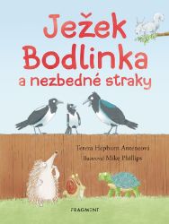 Ježek Bodlinka a nezbedné straky Ježek Bodlinka a nezbedné straky