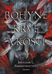 Bohyně krve a kostí - Jennifer L. Armentrout - Young Adult Bohyně krve a kostí