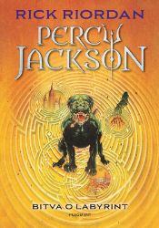Percy Jackson - Bitva o labyrint - Rick Riordan - Knihy Percy Jackson Percy Jackson - Bitva o labyrint