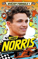 Hvězdy formule 1 - Lando Norris - Maurice Hamilton - Dětské knihy o sportu Hvězdy formule 1 - Lando Norris