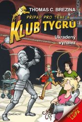 Klub Tygrů – Ukradený vynález - Thomas Brezina - Detektivky pro děti Klub Tygrů – Ukradený vynález