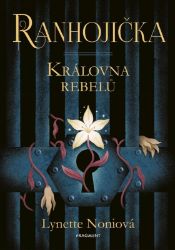 Ranhojička - Královna rebelů Ranhojička - Královna rebelů