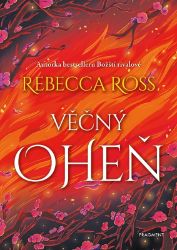 Věčný oheň - Rebecca Ross - Fantasy Věčný oheň