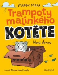 Trampoty malinkého kotěte – Nový domov - Maddy Mara - Pohádky pro děti Trampoty malinkého kotěte – Nový domov