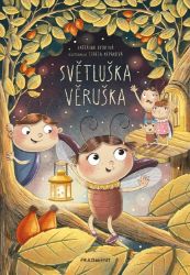 Světluška Věruška - Kateřina Dvorská - Pohádky pro děti Světluška Věruška