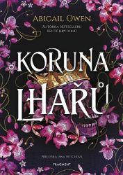 Koruna lhářů - Abigail Owen - Young Adult Koruna lhářů