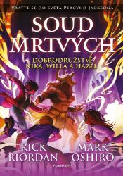 Soud mrtvých - Rick Riordan - Knihy Percy Jackson Soud mrtvých