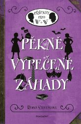 Pěkně vypečené záhady - Dobrodružné knihy pro děti Pěkně vypečené záhady