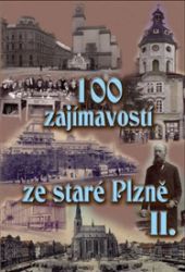 100 zajímavostí ze staré Plzně II. - Vladislav Krátký,Petr Mazný - Mapy a průvodci 100 zajímavostí ze staré Plzně II.