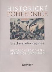 Historické pohlednice břeclavského regionu Historické pohlednice břeclavského regionu