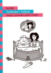 Svobodní v bolesti - Jan Jílek - Partnerské vztahy Svobodní v bolesti