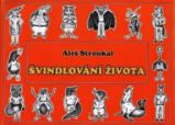 Švindlování života Švindlování života