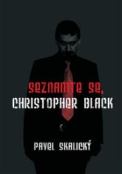 Seznamte se, Christopher Black Seznamte se, Christopher Black