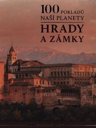 100 pokladů naší planety: Hrady a zámky 100 pokladů naší planety: Hrady a zámky