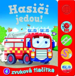 Hasiči jedou! - Knihy pro nejmenší Hasiči jedou!