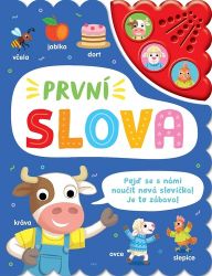 První slova Zvuková knížka - Pojď se s námi naučit nová slovíčka! Je to zábava! První slova Zvuková knížka - Pojď se s námi naučit nová slovíčka! Je to zábava!
