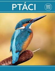 Ptáci miniatlas - Dětské knihy o přírodě Ptáci miniatlas