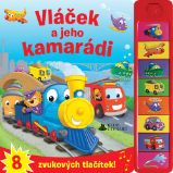 Vláček a jeho kamarádi - 8 zvukových tlačítek a přes 50 prvních slov - Zvuková leporela Vláček a jeho kamarádi - 8 zvukových tlačítek a přes 50 prvních slov