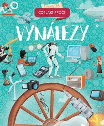 Vynálezy - Co? Jak? Proč? Vynálezy - Co? Jak? Proč?