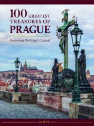 100 Greatest Treasures of Prague 100 Greatest Treasures of Prague