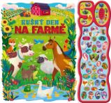 Rušný den na farmě - Zvuková knížka Rušný den na farmě - Zvuková knížka