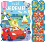 Hurá, jedeme! - Zvuková knížka Hurá, jedeme! - Zvuková knížka
