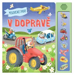 Poslouchej zvuky v dopravě - neuveden - Zvukové knihy pro nejmenší Poslouchej zvuky v dopravě