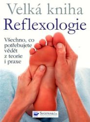 Velká kniha Reflexologie - Ann Gillanders - Zdraví, hubnutí a sport Velká kniha Reflexologie