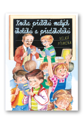 Kniha příběhů malých školáků a předškolá Kniha příběhů malých školáků a předškolá