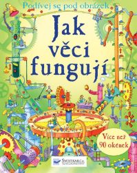 Jak věci fungují - Podívej se na obrázek - Conrad Mason,Colin King - Dětské knihy o vědě a technice Jak věci fungují - Podívej se na obrázek