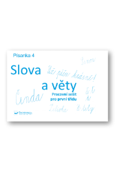 Písanka 4 – Slova a věty Písanka 4 – Slova a věty