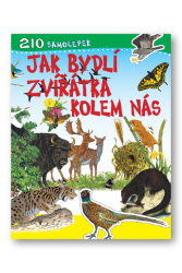 Jak bydlí zvířátka kolem nás - 210 samolepek - Péče o dítě Jak bydlí zvířátka kolem nás - 210 samolepek