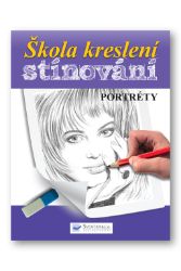 Škola kreslení stínování - Portréty Škola kreslení stínování - Portréty