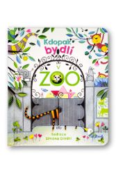 Kdopak bydlí v ZOO - Anna Milbourne - Leporela pro děti Kdopak bydlí v ZOO