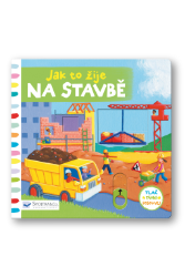 Jak to žije na stavbě Jak to žije na stavbě