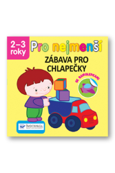 Zábava pro chlapečky - Pro nejmenší - Péče o dítě Zábava pro chlapečky - Pro nejmenší