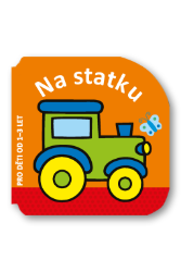 Na statku - pro děti od 1–3 let - Knihy o zvířatech pro děti Na statku - pro děti od 1–3 let