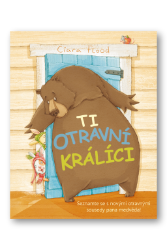 Ti otravní králíci Ti otravní králíci