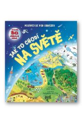 Jak to chodí na světě - Více než 80 odklápěcích okének - Emily Bone,kolektiv autorů - Knihy pro nejmenší Jak to chodí na světě - Více než 80 odklápěcích okének
