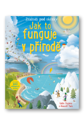 Jak to funguje v přírodě - Podívej se pod okénko - Katie Daynes - Dětské knihy o přírodě Jak to funguje v přírodě - Podívej se pod okénko