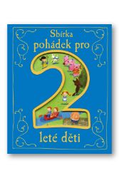 Sbírka pohádek pro 2leté děti Sbírka pohádek pro 2leté děti