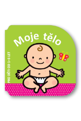 Moje tělo - pro děti od 1-3 let Moje tělo - pro děti od 1-3 let