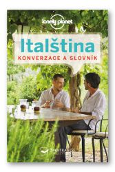 Italština - konverzace a slovník - kolektiv autorů - Učebnice italštiny Italština - konverzace a slovník