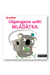 MiniPEDIE Objevujeme svět! Mláďátka MiniPEDIE Objevujeme svět! Mláďátka